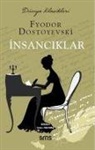 Fyodor Mihaylovic Dostoyevski - Insanciklar