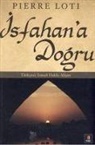 Pierre Loti - Isfahana Dogru