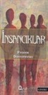 Fyodor Mihaylovic Dostoyevski - Insanciklar