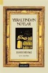 Fyodor Mihaylovic Dostoyevski - Yeraltindan Notlar