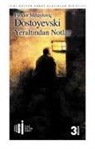 Fyodor Mihaylovic Dostoyevski - Yeraltindan Notlar
