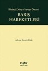 Adviye Damla Ünlü - Baris Hareketleri - Birinci Dünya Savasi Öncesi