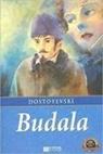 Fyodor Mihaylovic Dostoyevski - Budala