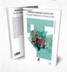 Fyodor Mihaylovic Dostoyevski - Yeraltindan Notlar