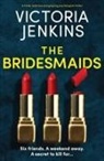 Victoria Jenkins - The Bridesmaids