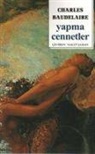 Charles Baudelaire - Yapma Cennetler