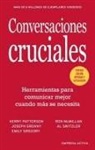 Joseph Grenny - Conversaciones Cruciales - Tercera Edición Revisada