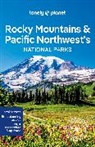Catherine Bodry, Celeste Brash, Gregor Clark, Collectif Lonely Planet, Adam Karlin, Carolyn McCarthy... - Rocky Mountains & Pacific Northwest's National Parks