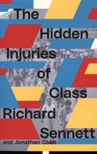 Jonathan Cobb, Jonathan Cobb, Richard Sennett, Richard Sennett, Richard Cobb Sennett - Hidden Injuries of Class