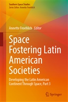 Annette Froehlich - Space Fostering Latin American Societies