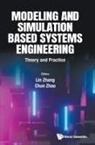 Lin Zhang &amp; Chun Zhao, Chun Zhao, Lin Zhang, Lin Zhang, Zhang Lin, Chun Zhao - Modeling And Simulation Based Systems Engineering: Theory And Practice