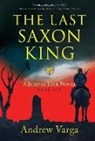 Andrew Varga - The Last Saxon King