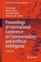 Vishal Goyal, Manish Gupta, Seyedali Mirjalili, Seyedali Mirjalili et al, Aditya Trivedi - Proceedings of International Conference on Communication and Artificial Intelligence