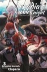 Brandon Varnell, Brandon B. Varnell, Claparo Sans - Arcadia's Ignoble Knight, Vol. 8
