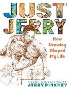 Jerry Pinkney - Just Jerry