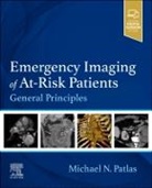 Michael N. Patlas - Emergency Imaging of At-Risk Patients