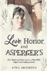 April Anderson - Love, Honor, and Asperger's