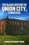 Mamie Turner - The Black History of Union City, Tennessee