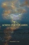 Dannielle E. Carr - Aching for the Amen