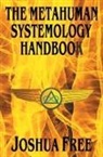 Joshua Free - The Metahuman Systemology Handbook