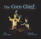 Karen Whetung, Lindsay Delaronde, Lindsay Delaronde - The Corn Chief