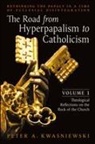 Peter Kwasniewski - The Road from Hyperpapalism to Catholicism
