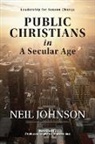 Neil Johnson, Neil R Johnson, Neil R. Johnson - Public Christians in A Secular Age