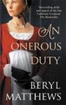 Beryl Matthews, Beryl (Author) Matthews - Onerous Duty