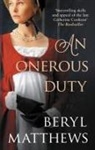 Beryl Matthews, Beryl (Author) Matthews - Onerous Duty