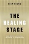 Lisa Biggs - The Healing Stage