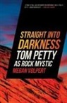 Megan Volpert - Straight Into Darkness