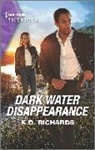 K. D. Richards - Dark Water Disappearance