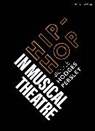 Nicole Hodges Persley, Robert Gordon, Emilio Méndez - Hip-Hop in Musical Theater