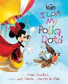 Annie Auerbach, Annie/ Vannini Auerbach, Disney Books, Disney Storybook Art Team - Minnie Mouse - I Lost My Polka Dots!