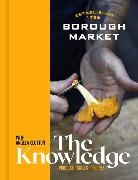 Angela Clutton, Clare Finney - Borough Market: The Knowledge