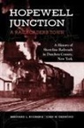 John M. Desmond, Bernard L. Rudberg, Bernard L. Desmond Rudberg - Hopewell Junction: A Railroader''s Town