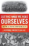 Jennifer Jensen Wallach - Getting What We Need Ourselves