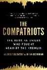 Irina Borogan, Andrei Soldatov - The Compatriots