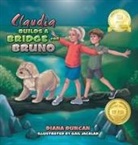Diana Duncan, Gail Jacalan - Claudia Builds a Bridge for Bruno