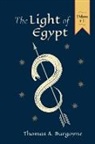 Thomas H. Burgoyne - The Light of Egypt; Or, the Science of the Soul and the Stars [Two Volumes in One]