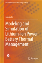 Junqiu Li - Modeling and Simulation of Lithium-ion Power Battery Thermal Management