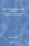 Shimon Brathwaite - What to Do When You Get Hacked