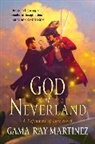 Gama Ray Martinez - God of Neverland