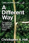 Christopher Hall, Christopher A Hall, Christopher A. Hall - A Different Way