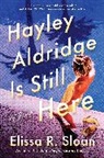 Elissa R Sloan, Elissa R. Sloan - Hayley Aldridge Is Still Here