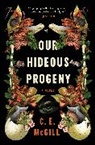 C E McGill, C.E. McGill - Our Hideous Progeny