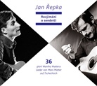 Jan Repka, Jan Řepka - Rozjímání o sendvici, 1 Audio-CD (Hörbuch)