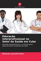 Natacha Lescaille Elias - Educação Interprofissional no Setor da Saúde em Cuba