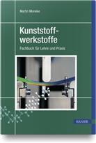 Martin Moneke - Kunststoffwerkstoffe