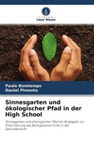 Paulo Bomtempo, Daniel Pimenta - Sinnesgarten und ökologischer Pfad in der High School